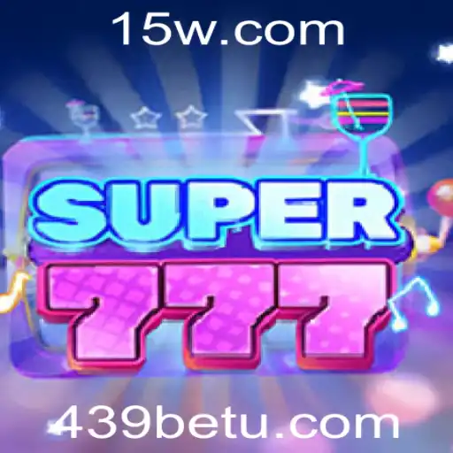 Descubra Super777: Um Novo Horizonte com 439bet